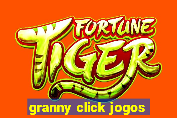 granny click jogos